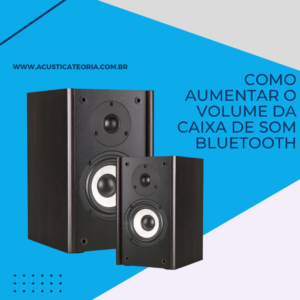 Como Aumentar o Volume da Caixa de Som Bluetooth